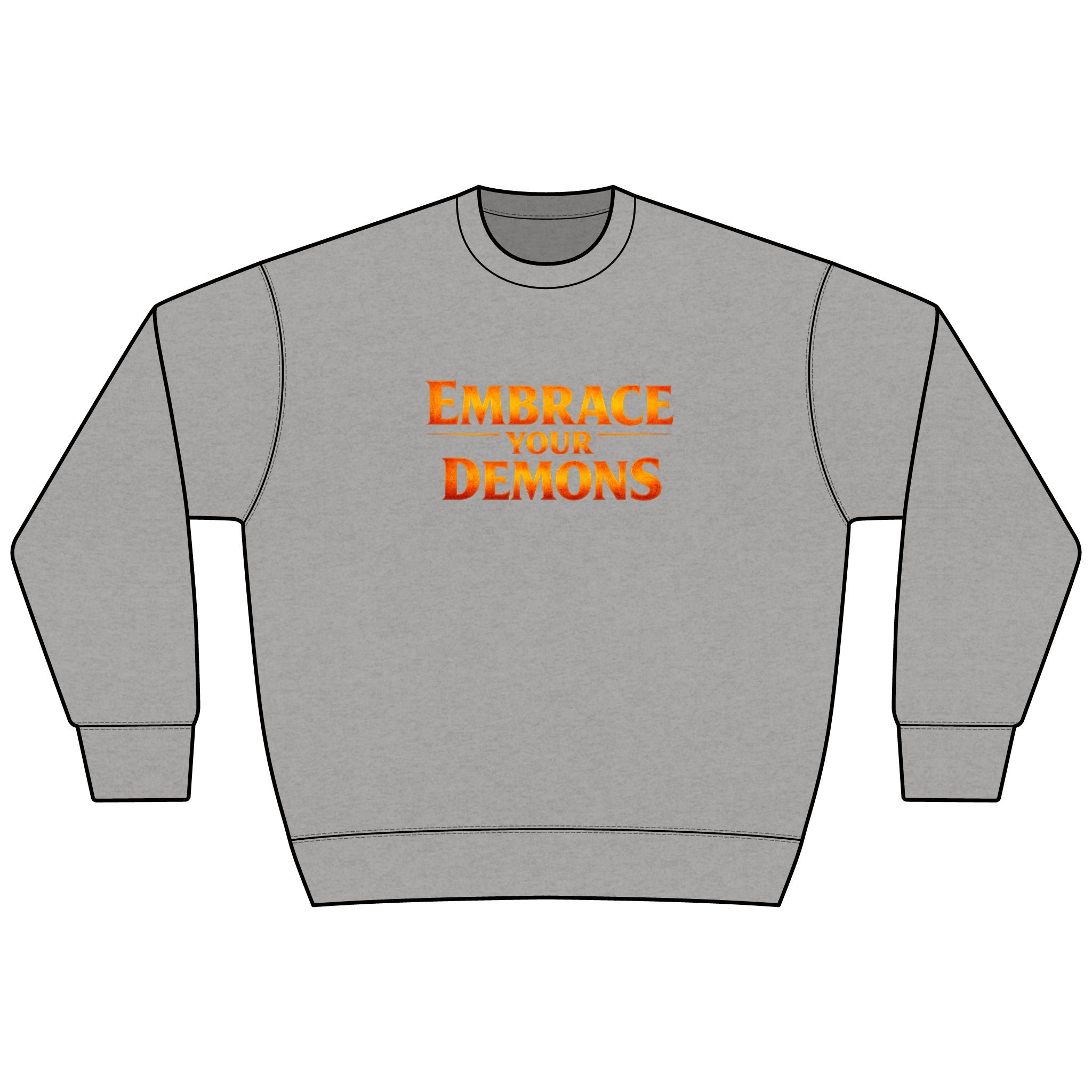 Embrace Your Demons Sweatshirt — I Am Forged By My Shadow Graphic