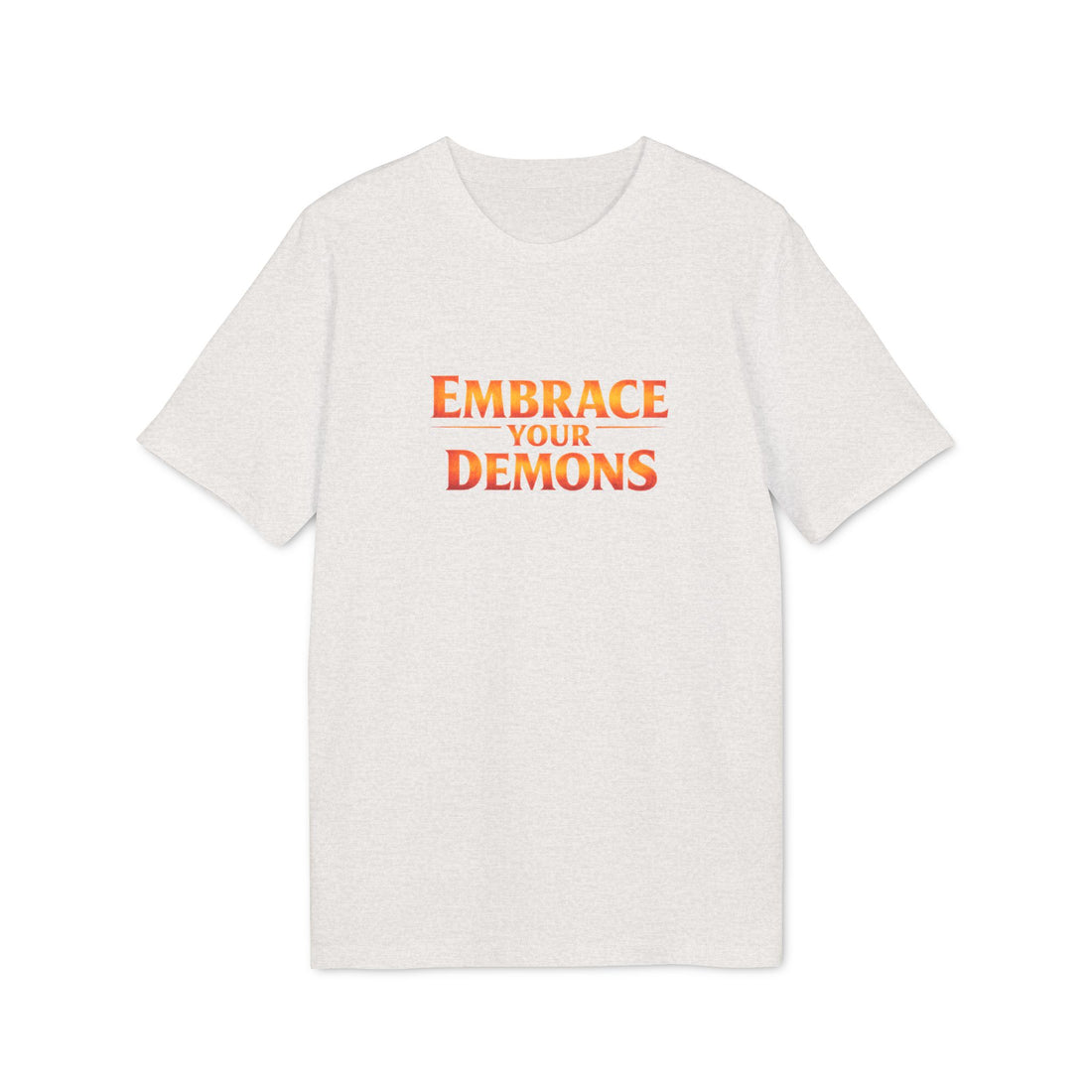 Embrace Your Demons T-Shirt — Small Flame Big Courage Graphic Tee