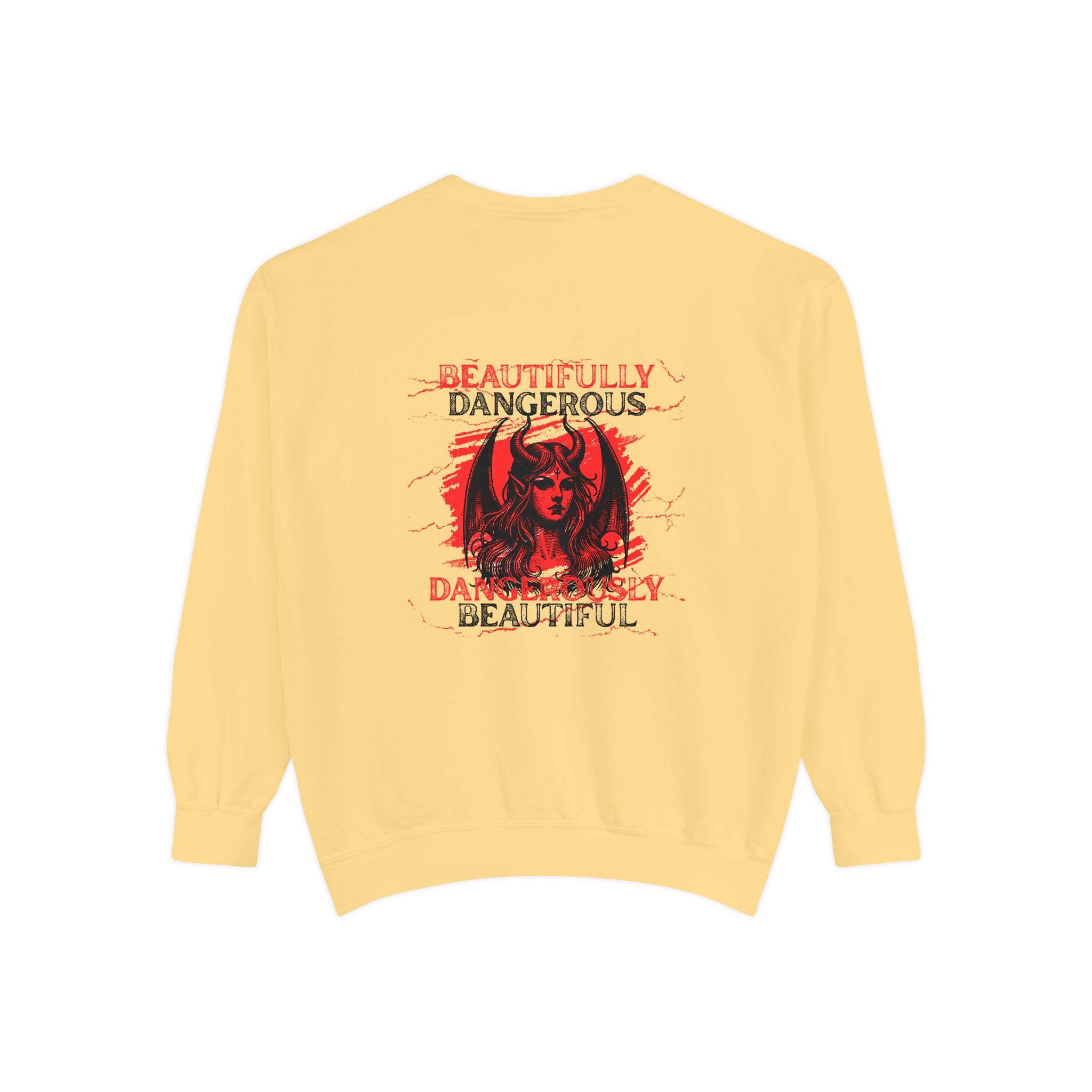 Beautifully Dengerous Unisex Garment-Dyed Sweatshirt