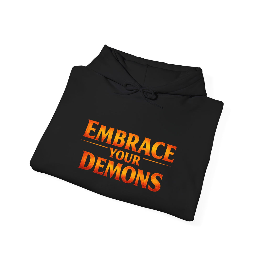 "Embrace Your Demons" Flame Hooded Sweatshirt (Small Flame, Big Courage)