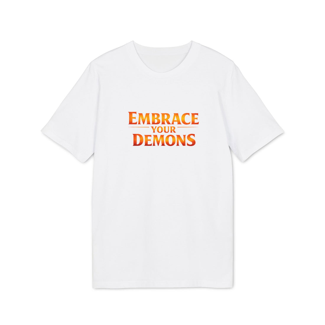 Embrace Your Demons T-Shirt — Small Flame Big Courage Graphic Tee