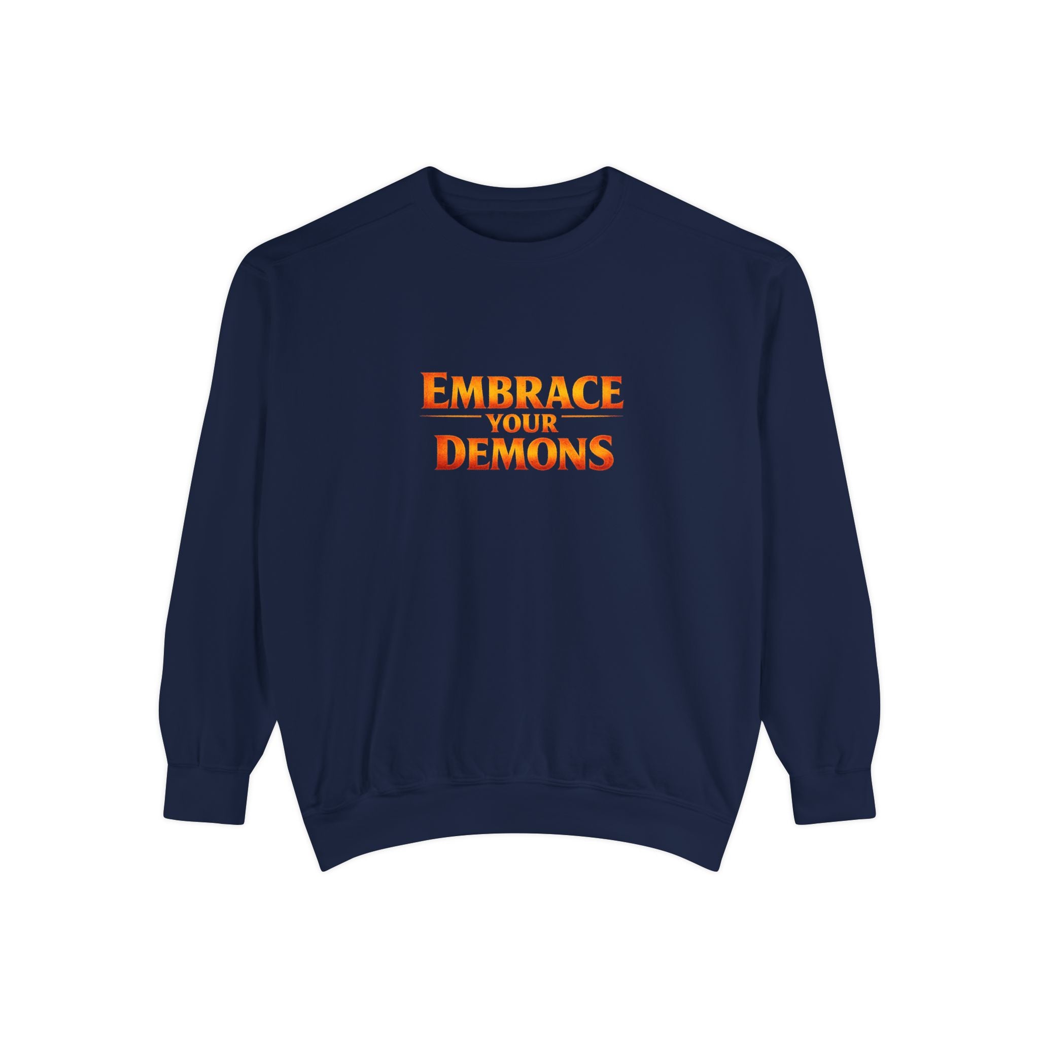 Embrace Your Demons Sweatshirt — Small Flame, Big Courage Graphic Crewneck