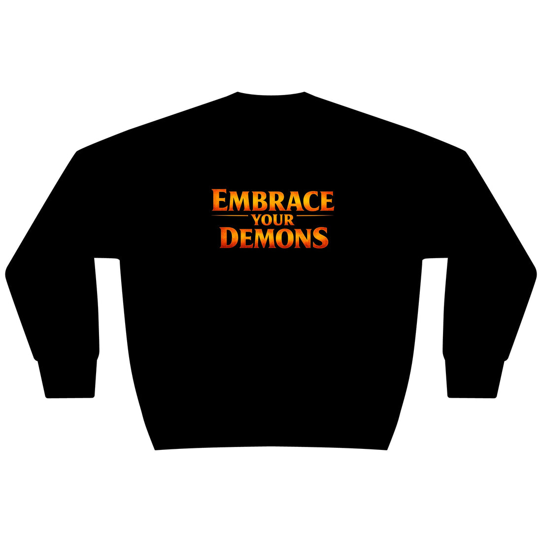 Embrace Your Demons Sweatshirt — I Am Forged By My Shadow Graphic