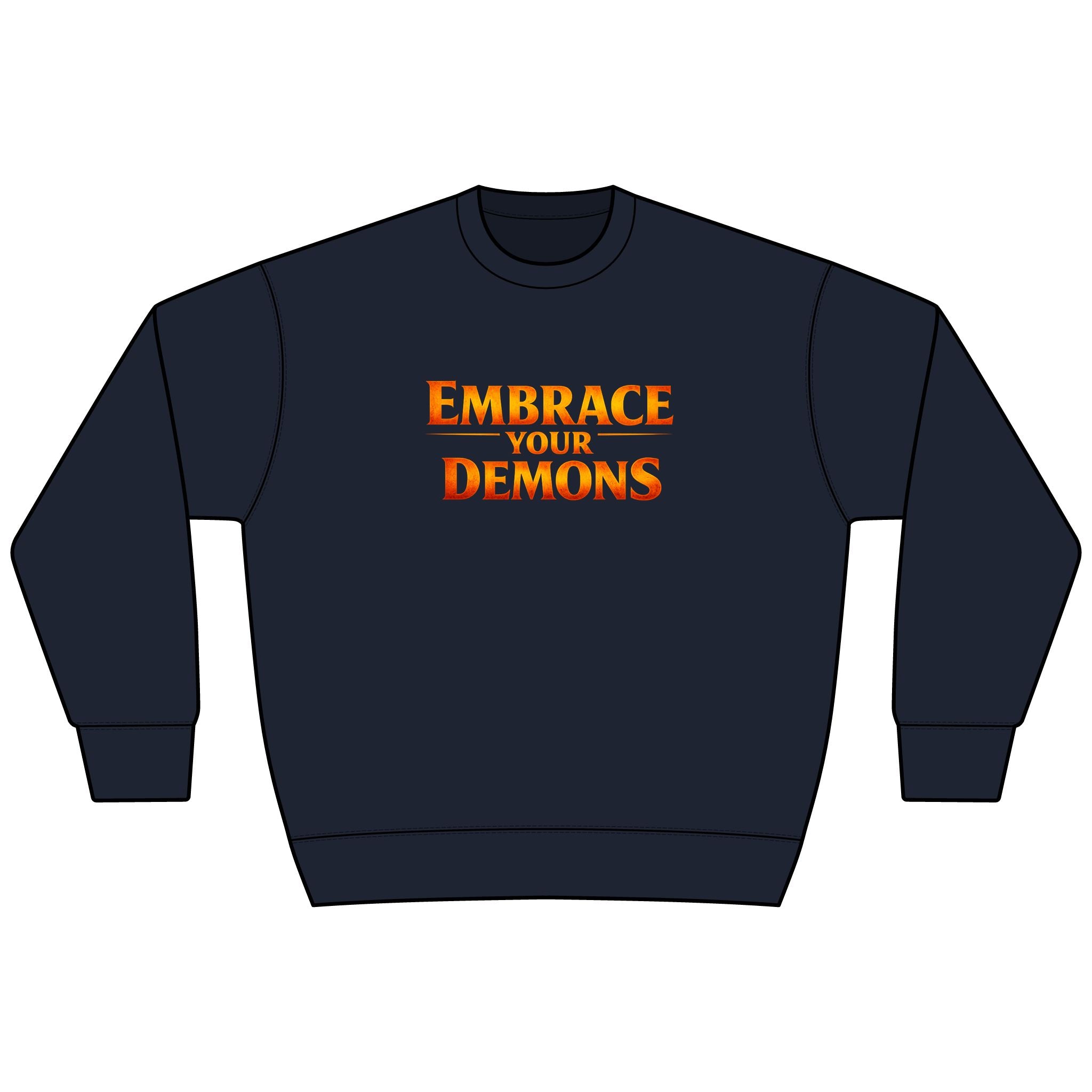 Embrace Your Demons Sweatshirt — I Am Forged By My Shadow Graphic