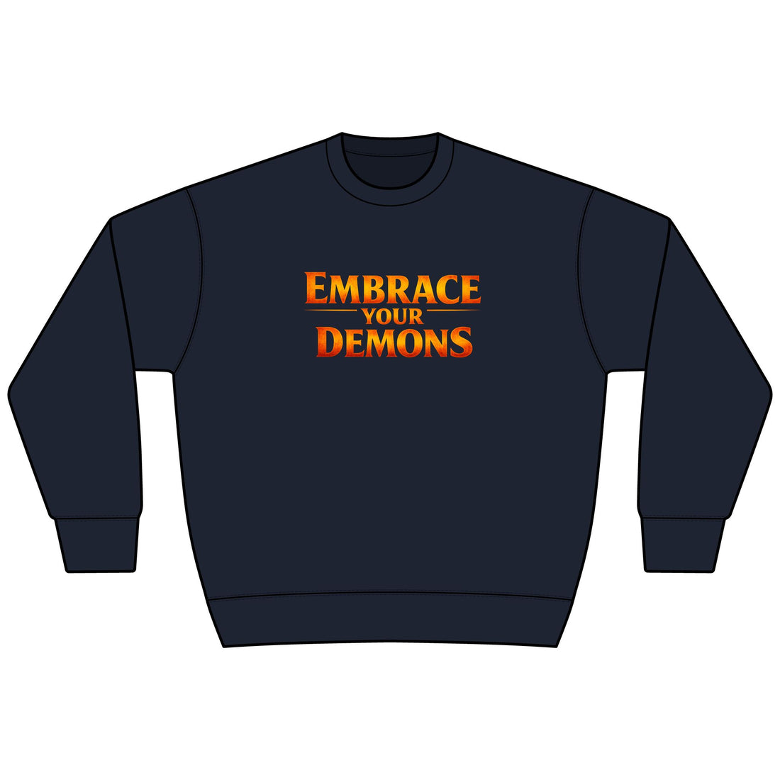 Embrace Your Demons Sweatshirt — I Am Forged By My Shadow Graphic