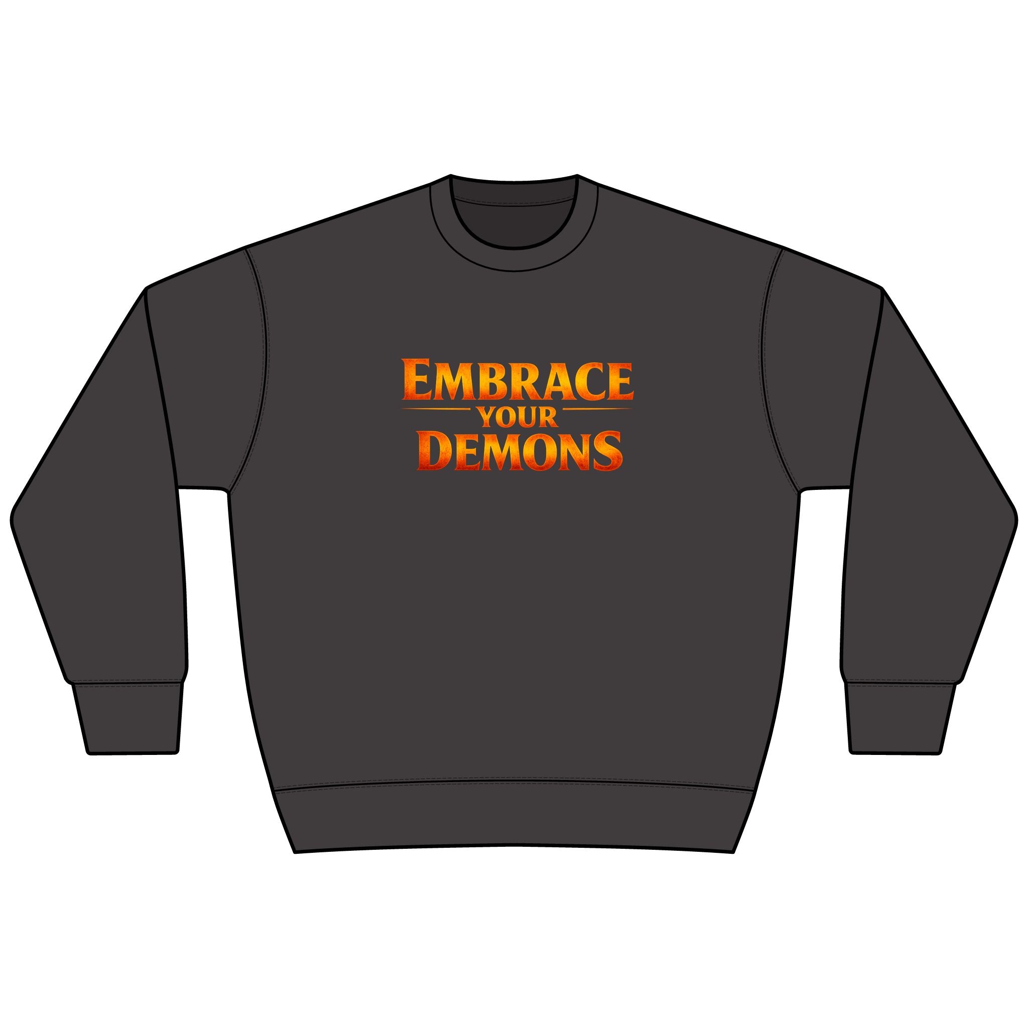 Embrace Your Demons Sweatshirt — I Am Forged By My Shadow Graphic