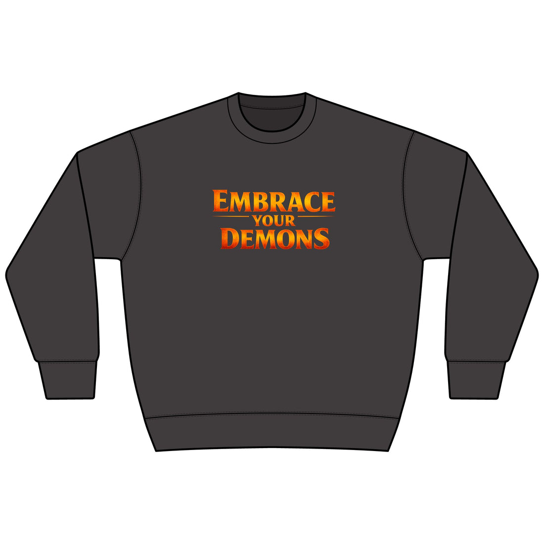 Embrace Your Demons Sweatshirt — I Am Forged By My Shadow Graphic