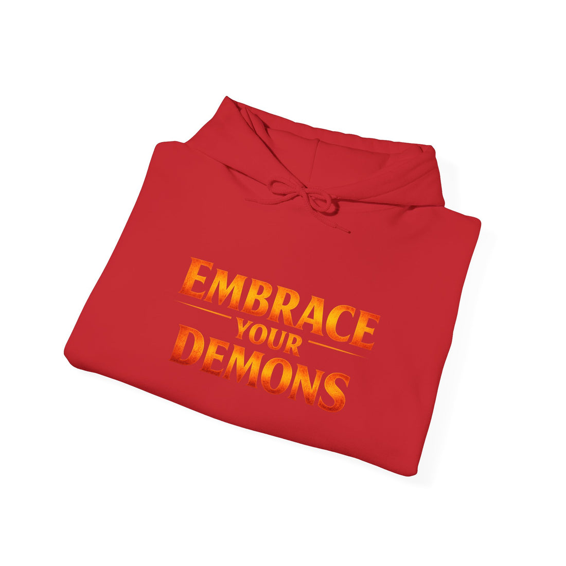 "Embrace Your Demons" Flame Hooded Sweatshirt (Small Flame, Big Courage)